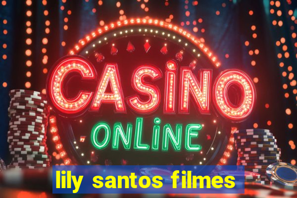 lily santos filmes